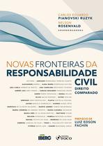 Livro - NOVAS FRONTEIRAS DA RESPONSABILIDADE CIVIL - DIREITO COMPARADO