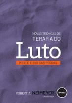Livro - Novas Técnicas de Terapia do Luto