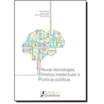 Livro - Novas tecnologias, direitos intelectuais e políticas públicas - Volume 1