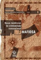 Livro - Novas tendências da criminalidade transnacional mafiosa Livro - Novas tendências da criminalidade transnacional mafiosa