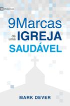 Livro - Nove marcas de uma Igreja saudável Livro - Nove marcas de uma Igreja saudável