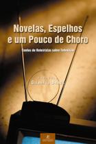 Livro - Novelas, Espelhos e um Pouco de Choro
