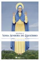 Livro - Novena a Nossa Senhora do Equilíbrio Livro - Novena a Nossa Senhora do Equilíbrio