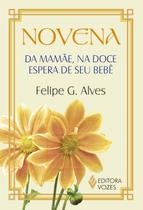 Livro - Novena da mamãe, na doce espera de seu bebê Livro - Novena da mamãe, na doce espera de seu bebê