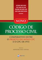 Livro - Novo Código de Processo Civil - comparativo entre o projeto do novo CPC e o CPC de 1973 Livro - Novo Código de Processo Civil - comparativo entre o projeto do novo CPC e o CPC de 1973