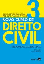 Livro - Novo Curso de Direito Civil Vol 3 - Responsabilidade Civil - 18ª Ed. 2020