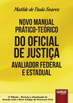 Livro - Novo Manual Prático-Teórico do Oficial de Justiça Avaliador Federal e Estadual