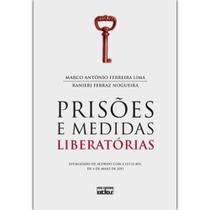 LIVRO NOVO Prisões e Medidas Liberatórias. Atualizado de Acordo com a Lei 12.403, de 4 de Maio de 2011, Marco Antônio Fe