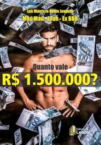 LIVRO NOVO Quanto Vale R 1.500.000, Luiz Maurício Bento Joaquim (Autor)