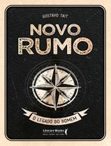 Livro - Novo Rumo - O Legado Do Homem