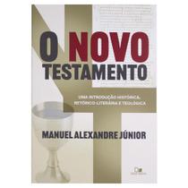 Livro: Novo Testamento Uma Instrodução Manuel Alexandre Junior - VIDA NOVA