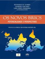 Livro - Novos Brics, Os - Potencialidade E Perspectivas