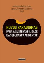 Livro - NOVOS PARADIGMAS PARA A SUSTENTABILIDADE E A SEGURANÇA ALIMENTAR