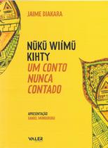 Livro - NUKU WIÍMU KIHTY: UM CONTO NUNCA CONTADO