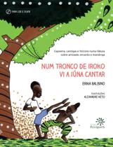 Livro - Num tronco de iroko vi a Iúna cantar Livro - Num tronco de iroko vi a Iúna cantar