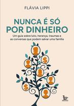 Livro - Nunca é só por dinheiro