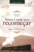 Livro - Nunca é tarde para recomeçar