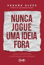 Livro - Nunca jogue uma ideia fora Livro - Nunca jogue uma ideia fora