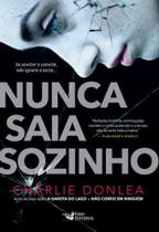 Livro - Nunca Saia Sozinho Livro - Nunca Saia Sozinho