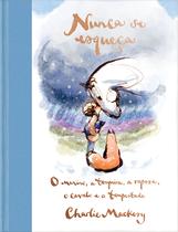 Livro - Nunca se esqueça: O Menino, a Toupeira, a Raposa, o Cavalo e a Tempestade