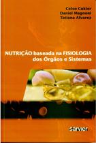 Livro - Nutrição baseada na fisiologia dos órgãos e sistemas Livro - Nutrição baseada na fisiologia dos órgãos e sistemas