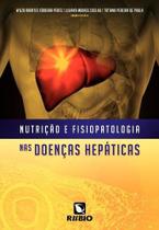 Livro Nutrição E Fisiopatologia Nas Doenças Hepáticas