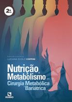 Livro - Nutricao E Metabolismo Em Cirurgia Metabolico E Bariatrica - Coppini - Rúbio