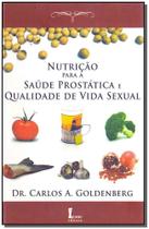 Livro - Nutrição para a Saúde Prostática e Qualidade de Vida Sexual - Goldenberg - Ícone