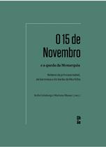 Livro - O 15 de Novembro e a queda da Monarquia