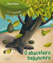 Livro - O Abacateiro Bagunceiro Livro - O Abacateiro Bagunceiro