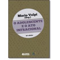 Livro - O adolescente e o ato infracional Livro - O adolescente e o ato infracional