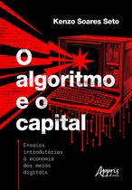 Livro - O Algoritmo e o Capital: