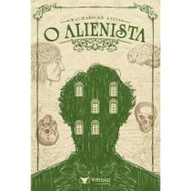 Livro O Alienista - Machado de Assis - VITROLA EDITORA