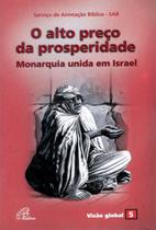 Livro - O alto preço da prosperidade - Monarquia unida em Israel