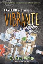 Livro - O ambiente de trabalho vibrante