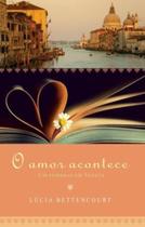 Livro - O amor acontece: Um romance em Veneza