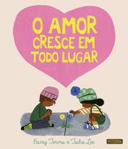 Livro - O Amor Cresce em Todo Lugar