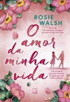 Livro O Amor da Minha Vida Rosie Walsh