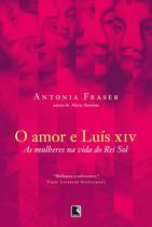 Livro - O amor e Luís XIV