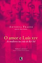 Livro - O amor e Luís XIV