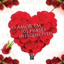 Livro - O amor em 101 frases inesquecíveis