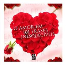 Livro - O amor em 101 frases inesquecíveis