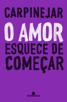 Livro - O amor esquece de começar Livro - O amor esquece de começar