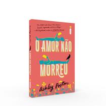 Livro - O amor não morreu Livro - O amor não morreu