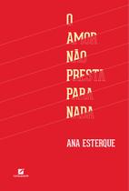 Livro - O Amor não presta para nada Livro - O Amor não presta para nada