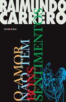 Livro - O amor não tem bons sentimentos