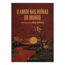 Livro - o amor nas ruínas do mundo - ed. trinitas