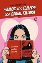 Livro - O amor nos tempos dos serial killers Livro - O amor nos tempos dos serial killers