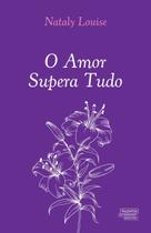 Livro - O amor supera tudo