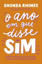 Livro - O ano em que disse sim Livro - O ano em que disse sim